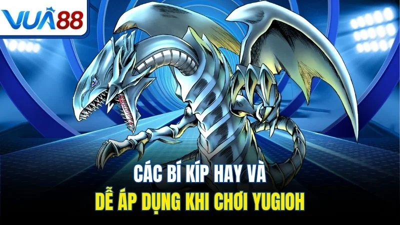 cac bi kip hay va de ap dung khi choi yugioh Các bí kíp hay và dễ áp dụng khi chơi Yugioh