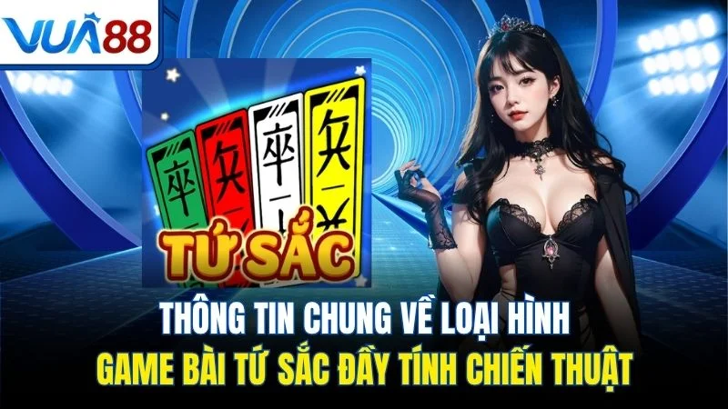 thong tin chung ve loai hinh game bai tu sac day tinh chien thuat Thông tin chung về loại hình game bài tứ sắc đầy tính chiến thuật